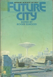 Future City (Roger Elwood, Ed.)