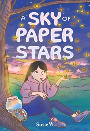 A Sky of Paper Stars (Susie Yi)