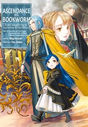 Ascendance of a Bookworm (Light Novel), Part 4 Volume 7 (Miya Kazuki)