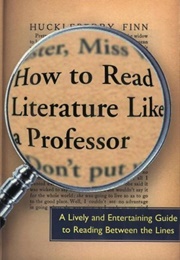 Professor (How to Read Literature Like a Professor) (Foster, Thomas C)