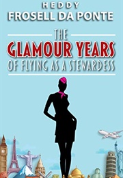 A Book About a Career You Wanted as a Kid (The Glamour Years of Flying)