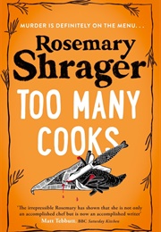 Too Many Cooks (Rosemary Shrager)