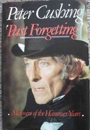 Past Forgetting (Peter Cushing)