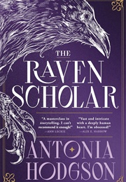 The Raven Scholar (Antonia Hodgson)