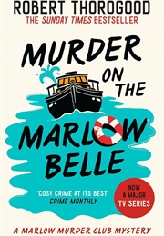 Murder on the Marlow Belle (Robert Thorogood)