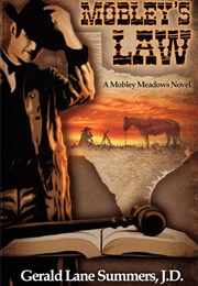 Mobley&#39;s Law, a Mobley Meadows Novel (Summers, Gerald Lane)