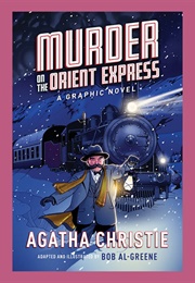 Murder on the Orient Express (Graphic Novel) (Agatha Christa, Bob Al-Greene)