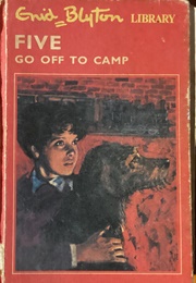 Five Run Away Together/Five Go off to Camp (Enid Blyton)