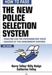 How to Pass the New Police Selection System (H Tolly, B Hodge &amp; C Tolley)