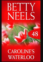 Caroline&#39;s Waterloo (Betty Neels)