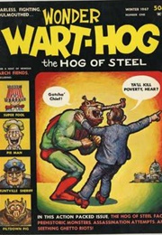 Wonder Wart-Hog: The Hog of Steel (Gilbert Shelton)