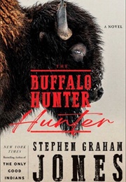 The Buffalo Hunter Hunter (Stephen Graham Jones)