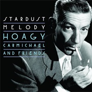 Hoagy Carmichael - Stardust Memories