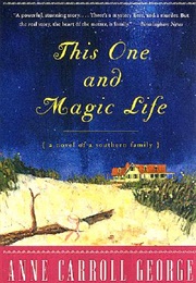 This One and Magic Life: A Novel of a Southern Family (Anne George)