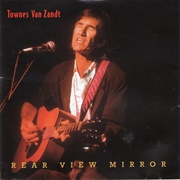 Townes Van Zandt - Rear View Mirror