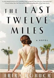 The Last Twelve Miles (Erika Robuck)