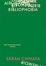 Bibliophobia: A Memoir (Sarah Chihaya)