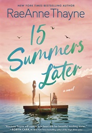 15 Summers Later (Raeanne Thayne)