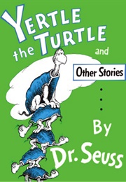 Yertle the Turtle (Dr Seuss)