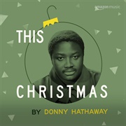 Donny Hathaway, &quot;This Christmas&quot;