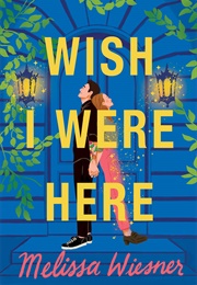 Wish I Were Here (Melissa Wiesner)