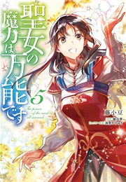 The Saint&#39;s Magic Power Is Omnipotent Vol. 5 (Yuka Tachibana)