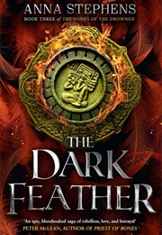 The Dark Feather (Anna Stephens)