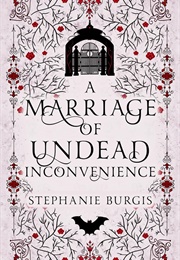 A Marriage of Undead Inconvenience (Stephanie Burgis)