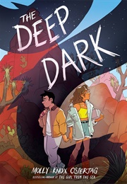 The Deep Dark (Molly Knox Ostertag)