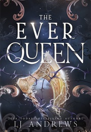 The Ever Queen (L.J. Andrews)