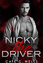 Nicky the Driver (Cate C. Wells)