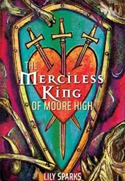 The Merciless King of Moore High (Lily Sparks)