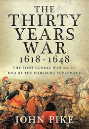 The Thirty Years War, 1618-1648 (Pike, John)