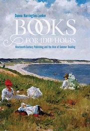 Books for Idle Hours (Donna Harrington-Lueker)