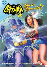 Batman &#39;66 Meets Wonder Woman &#39;77 (Marc Andreyko and Jeff Parker)