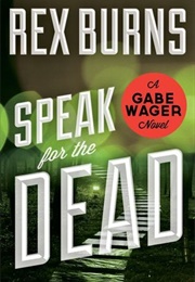 Speak for the Dead (Rex Burns)