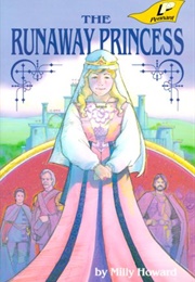 The Runaway Princess (Milly Howard)