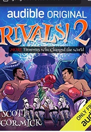 Rivals 2! More Frenemies Who Changed the World (Scott McCormick)