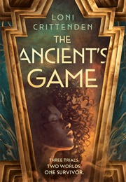 The Ancient&#39;s Game (Loni Crittendon)