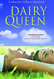 Dairy Queen (Catherine Gilbert Murdock)