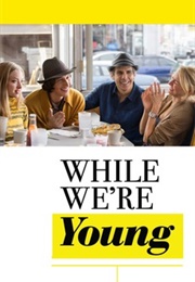 While We&#39;re Young (2014)