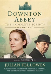 Downton Abbey Scripts Season 2 (Julian Fellowes)