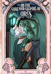 On the Care and Keeping of Orcs (Kass O&#39;shire)