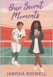 Our Secret Moments (Janisha Boswell)