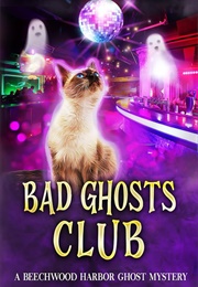 Bad Ghosts Club (Danielle Garrett)