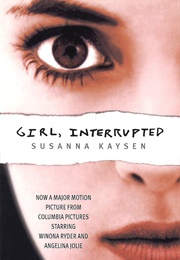 Girl, Interrupted: A Memoir (Kaysen, Susanna)