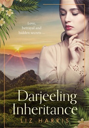 Darjeeling Inheritance (Liz Harris)