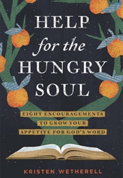 Help for the Hungry Soul (Kristen Wetherell)