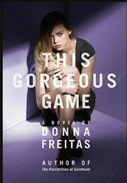 This Gorgeous Game (Donna Freitas)