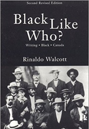 Black Like Who? (Rinaldo Walcott)